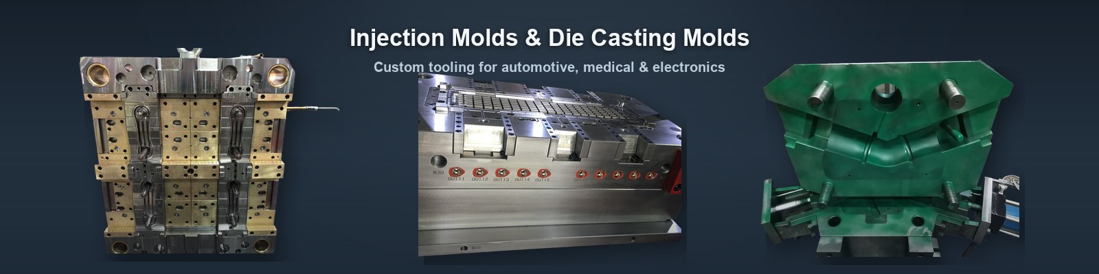 Custom injection molds and die casting molds for automotive, medical & electronics